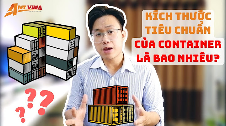 1 container thì đựng được khoảng bao nhiêu thùng phi năm 2024