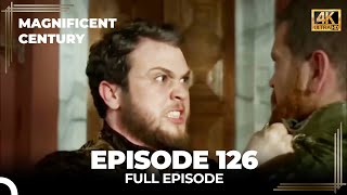 Magnificent Century Episode 126 English Subtitle 4K