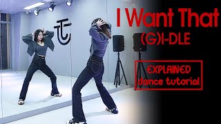 (여자)아이들((G)I-DLE) - 'I Want That' Dance Tutorial | EXPLAINED + Mirrored