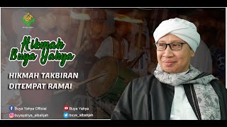 Hikmah Takbiran Ditempat Ramai - Hikmah Buya Yahya