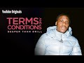 Terms & Conditions: Deeper Than Drill | YouTube Originals