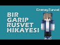 Erenay Bey | Rüşvet nasıl verilmez -minecraft