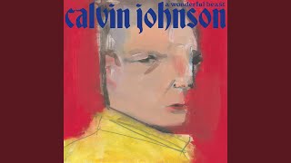 Video thumbnail of "Calvin Johnson - Bubbles, Clouds and Rainbows"