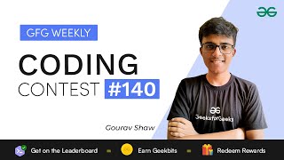 GFG Weekly Coding Contest - 140 Post Analysis | GeeksforGeeks Practice