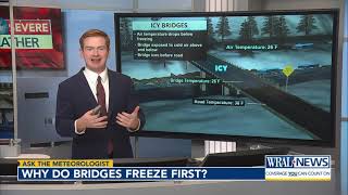 WRAL meteorologists explain why bridges ice over before roads