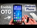How to Enable OTG on Any Android Phone - For Connecting Mouse,Keyboard, USB Drive ,PC , Monitor