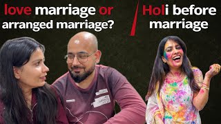 Love Marriage  Ya Arrange Parents Ka Pyaar   Shaadi Se Pehle Holi 
