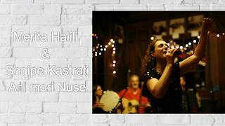 Video thumbnail of "Ani mori nuse, Hajde Shoto MASHALLAH - Merita Halili & Shqipe Kastrati"