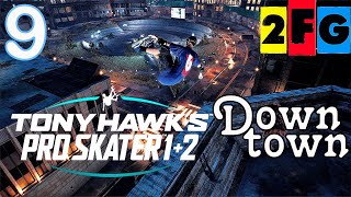 Tony Hawk's Pro Skater 1+2 DownTown Прохождение - часть 9 100% [4K 60FPS] screenshot 2