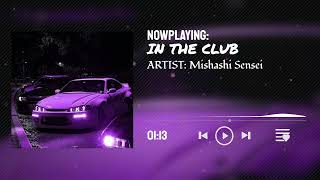Mishashi Sensei - IN THE CLUB [Bass Boosted + Reverb]