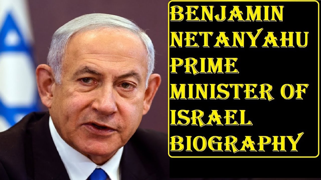 Benjamin Netanyahu Biography informer YouTube