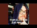 Miniature de la vidéo de la chanson Vom Klostein Zur Pipeline