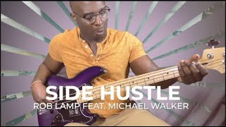 SIDE HUSTLE (STUDIO VERSION) - ROB LAMP FEAT. MKKE WALKER