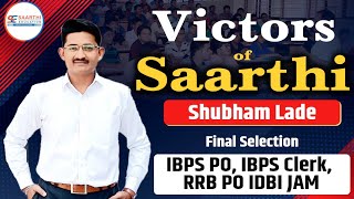 Victors Of Saarthi Shubham Lade Rrb Po Ibps Po Ibps Clerk Idbi Jam 