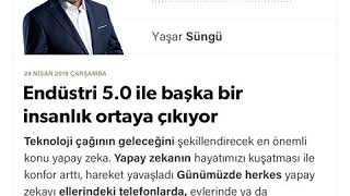 Yaşar Süngü - Endüstri 5.0 ile başka bir insanlık ortaya çıkıyor - 24.04.2019