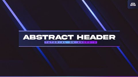 How to make abstract header on android || MisTerRedYT ||