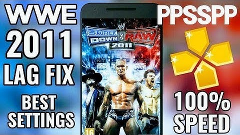 Best ppsspp setting for WWE SVR 11/18 [No Lag]