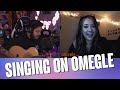 "You can play for the rest of my life.." - Singing on Omegle