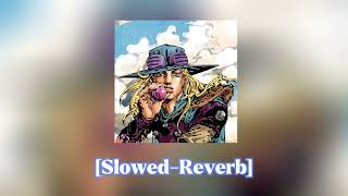 Steel ball run opening 1 [Slowed-Reverb] Kroi - SPIN