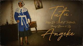 Kabza De Small - Angeke (Official Audio) [ft. Thatohatsi, Young Stunna & Sly]