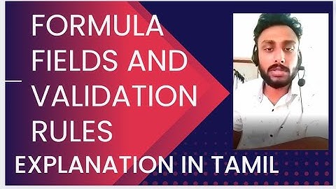 Formula Fields and Validation Rules | SALESFORCE IN TAMIL