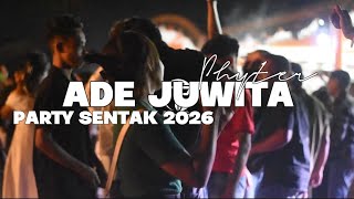 Download lagu PARTY SENTAK🌴 - ADE JUWITA💃_PHYTER 2026