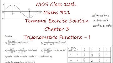 Trigonometric Functions - I | NIOS Class 12 Maths Chapter 3 | Terminal exercise Solution