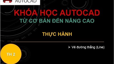 AutoCad - Thực hành 2: Lệnh Line | @NGUYỄN QUỐC TỚI