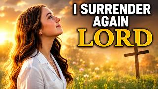 I SURRENDER AGAIN LORD | Praise & Worship Inspired by Lauren Daigle 2026