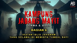 GILA ❗ SETIAP BAYI YANG LAHIR AKAN DI JADIKAN SESEMBAHAN RITUAL TERKUTUK || GAMA & BUDI || BAGIAN 6