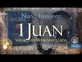 1 JUAN EPISTOLA UNIVERSAL 📗 REINA VALERA Versión DRAMATIZADA RV95 COMPLETA