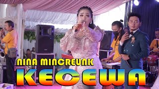 KECEWA - NINA MINCREUNK " AZMA ENTERTAINMENT " KOPLO ASOY