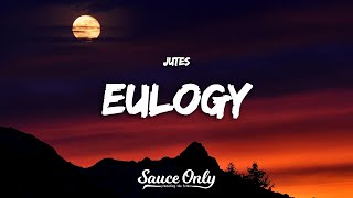 Jutes - Eulogy (Lyrics)