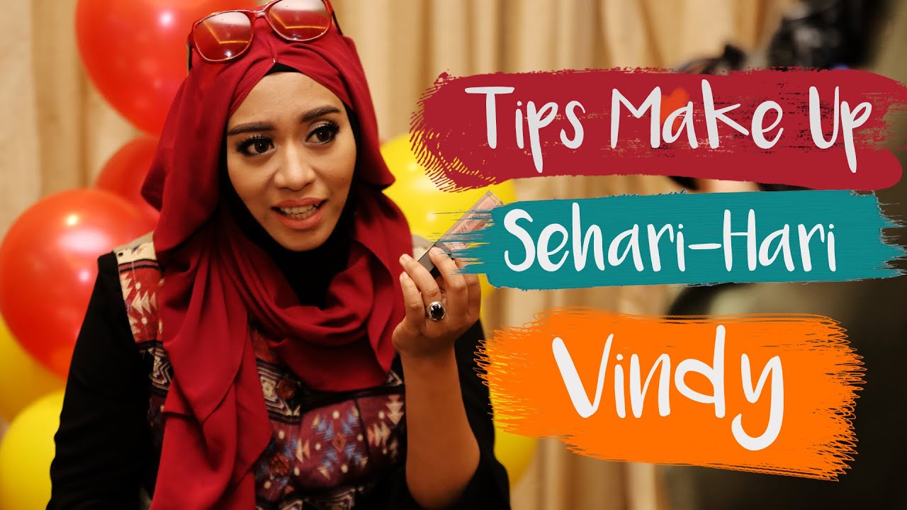 Tips Make Up Cantik Sehari Hari Oleh Vindy Harfrida YouTube