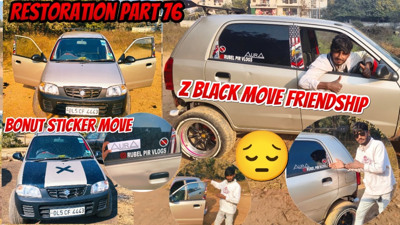 Restoration part 76 Alto mein 😱 bonut.sticker move😔 z Black friend sheesha move)Rubel. Pir vlogs