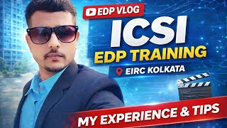🔥 EDP Vlog |  Day - 1 ICSI EDP Training at EIRC Kolkata | My Experience, Learnings & Tips