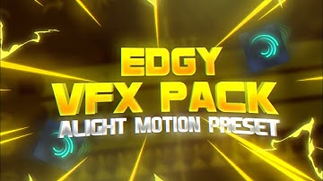 alight motion edgy free preset pack || xml file free preset no password || EDGY VFX PACK