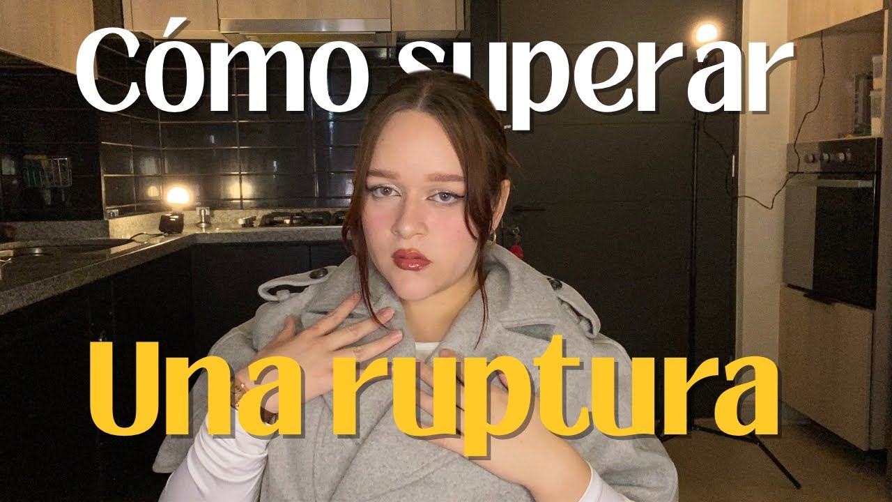 ¿CÓMO SUPERAR UNA RUPTURA? El duelo de una relación.