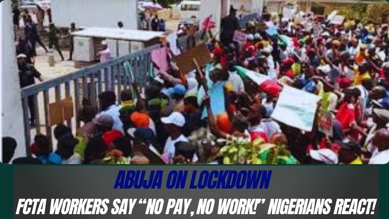 Abuja on Lockdown: FCTA Workers Say “No Pay, No Work!” Nigerians React!