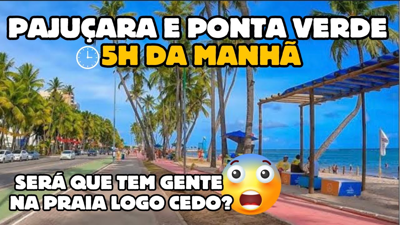 Pajuçara e Ponta Verde 5 horas da manhã, será que tem alguém na praia? Maceió Alagoas