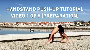 Handstand Push-Up Tutorial - Preparation (Video 1 of 5)