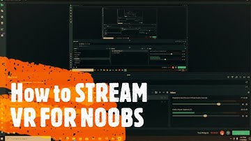 How to stream/record your VR gameplay from StreamLabs OBS
