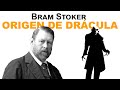 Bram Stoker y el ORIGEN DE DRÁCULA