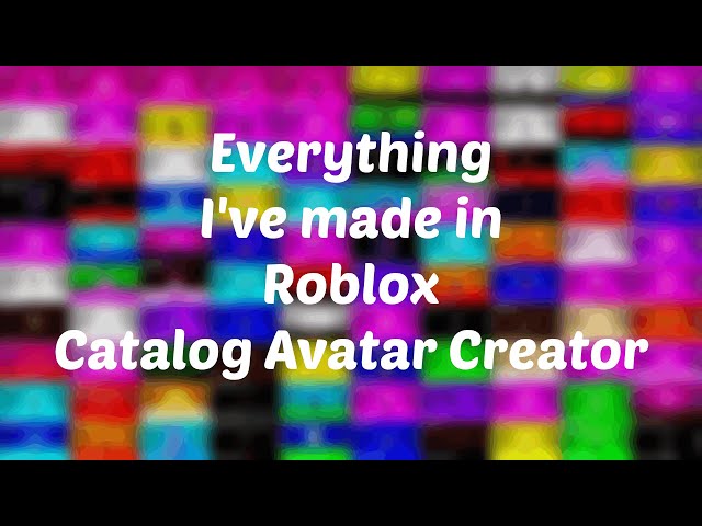 stuff i made in catalog avatar creator