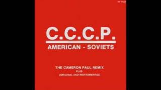 C.C.C.P. - American-Soviets (Cameron Paul Remix)