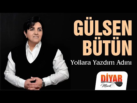 Gülsen Bütün - Yollara Yazdım Adını #Arşiv © Diyar Müzik