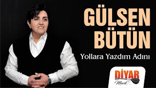 Gülsen Bütün - Yollara Yazdım Adını #Arşiv © Diyar Müzik Resimi