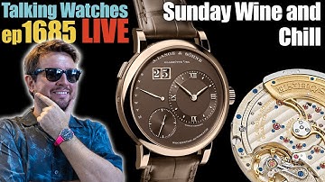 Pour the Wine, Cue the Watch Talk — Sunday Night Chill | Talking Watches | ep1685