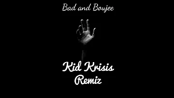 Migos - Bad and Boujee ft Lil Uzi Vert [Kid Krisis Remix] (Prod. Metro Boomin)