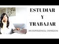 ESTUDIAR Y TRABAJAR  MI EXPERIENCIA Y CONSEJOS #CAFÉJURÍDICO